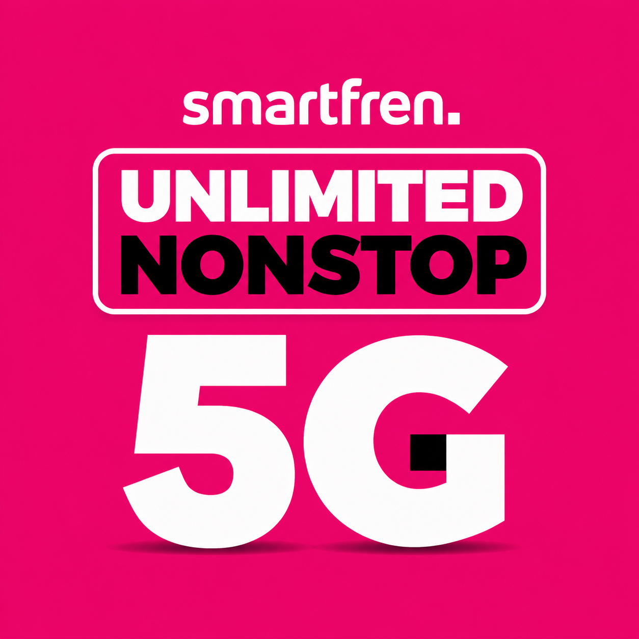 SMARTFREN - UNLIMITED NONSTOP 5G